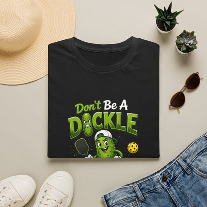 Don't Be a Dickle While Playing Pickle Funny Pickleball T-Shirt