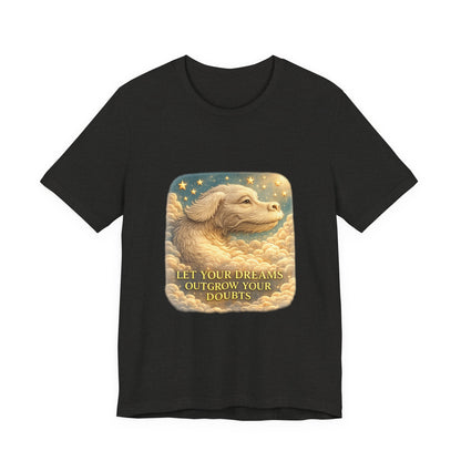 Let Your Dreams Outgrow Your Doubts Falkor T-Shirt