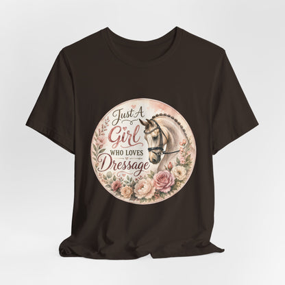 Just A Girl Who Loves Dressage Equestrian T-Shirt