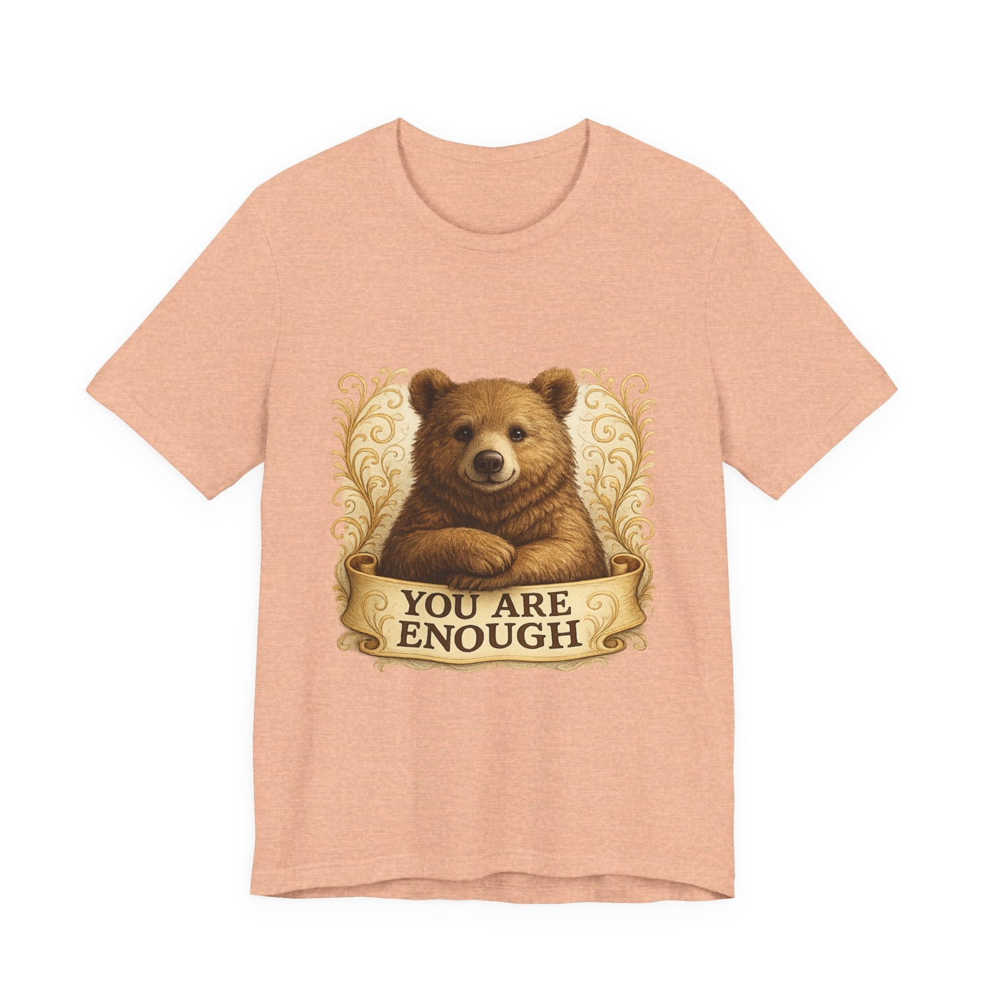 You Are Enough Bear Motivational T-Shirt