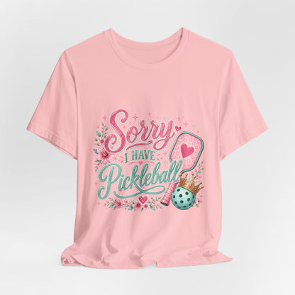 Sorry I Have Pickleball Tee — Cute Floral Pickleball T‑Shirt for Players