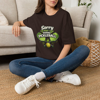 Pickleball T-Shirt — “Sorry For What I Said During Pickleball” Funny Sports Tee
