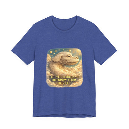 Let Your Dreams Outgrow Your Doubts Falkor T-Shirt