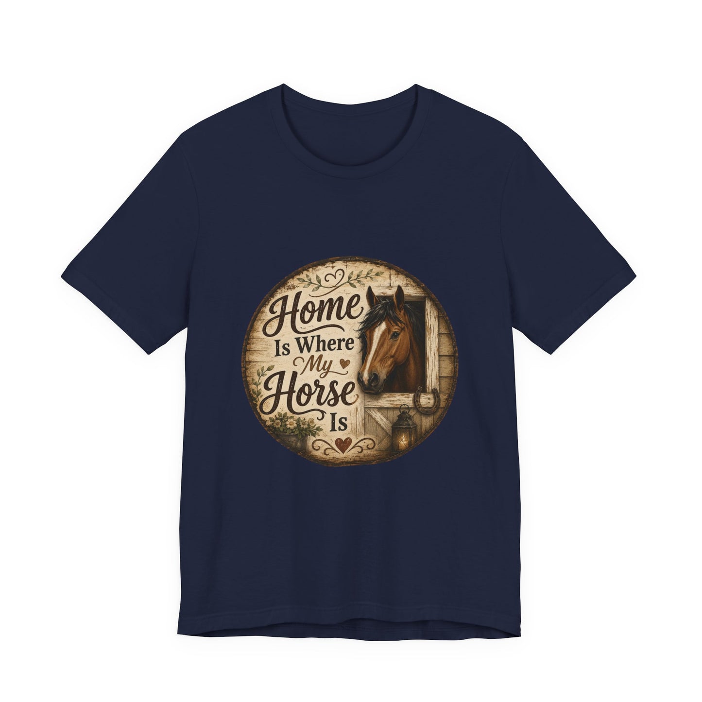 Home Is Where My Horse Is Equestrian T-Shirt