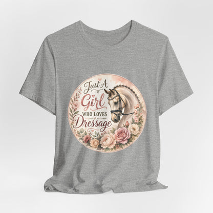 Just A Girl Who Loves Dressage Equestrian T-Shirt