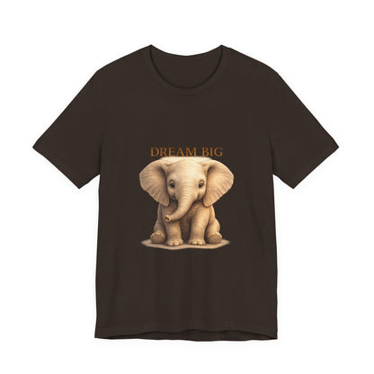 Dream Big Elephant T-Shirt — Cute Baby Elephant Graphic Tee