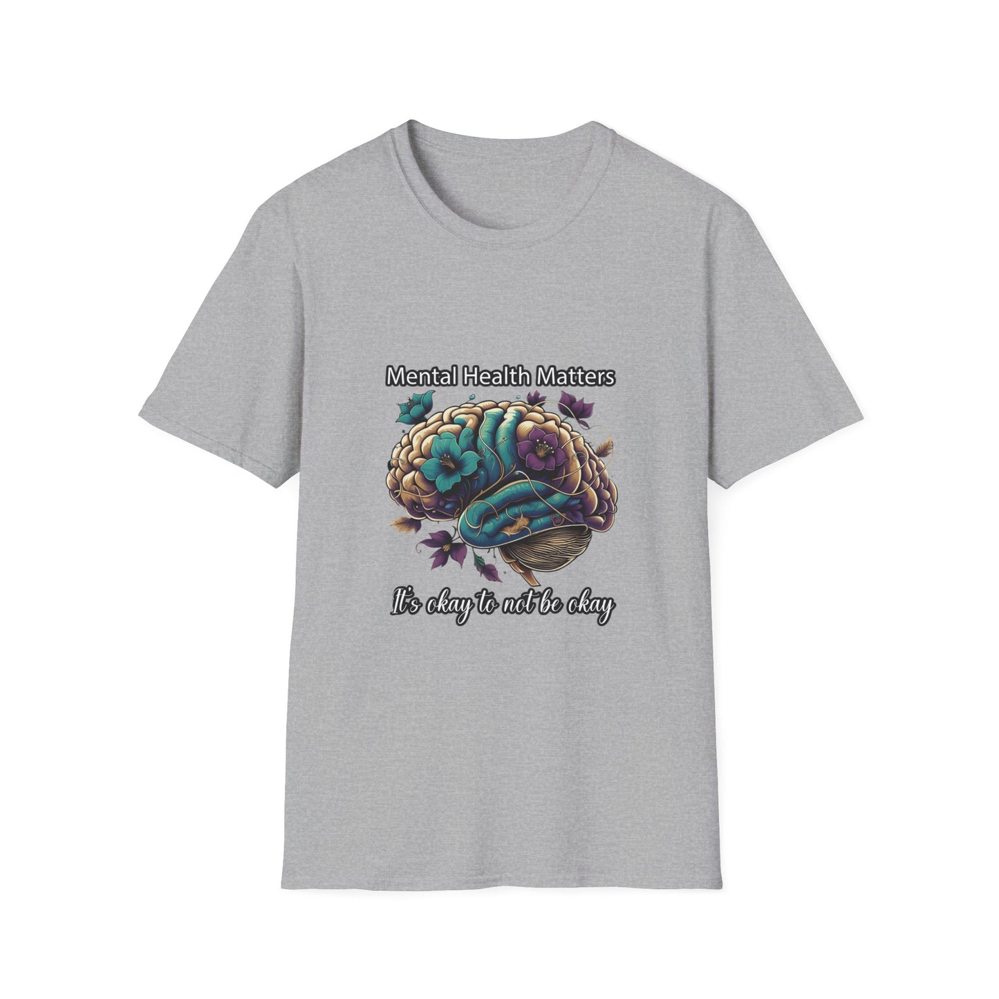Mental Health Matters It's Okay To Not Be Okay T-Shirt