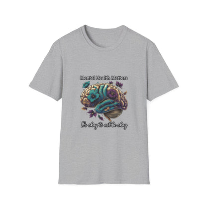 Mental Health Matters It's Okay To Not Be Okay T-Shirt