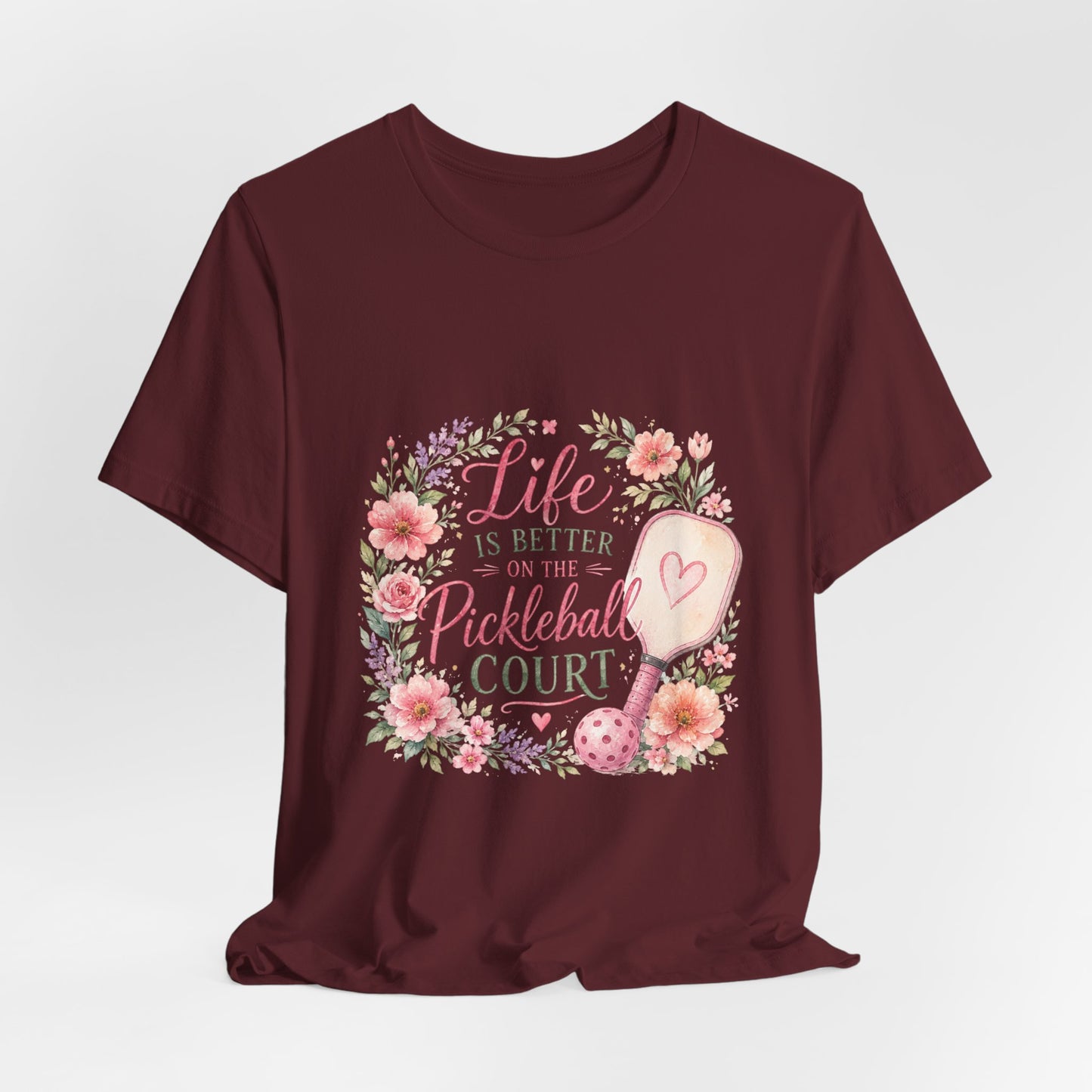 Life is Better on the Pickleball Court T-Shirt