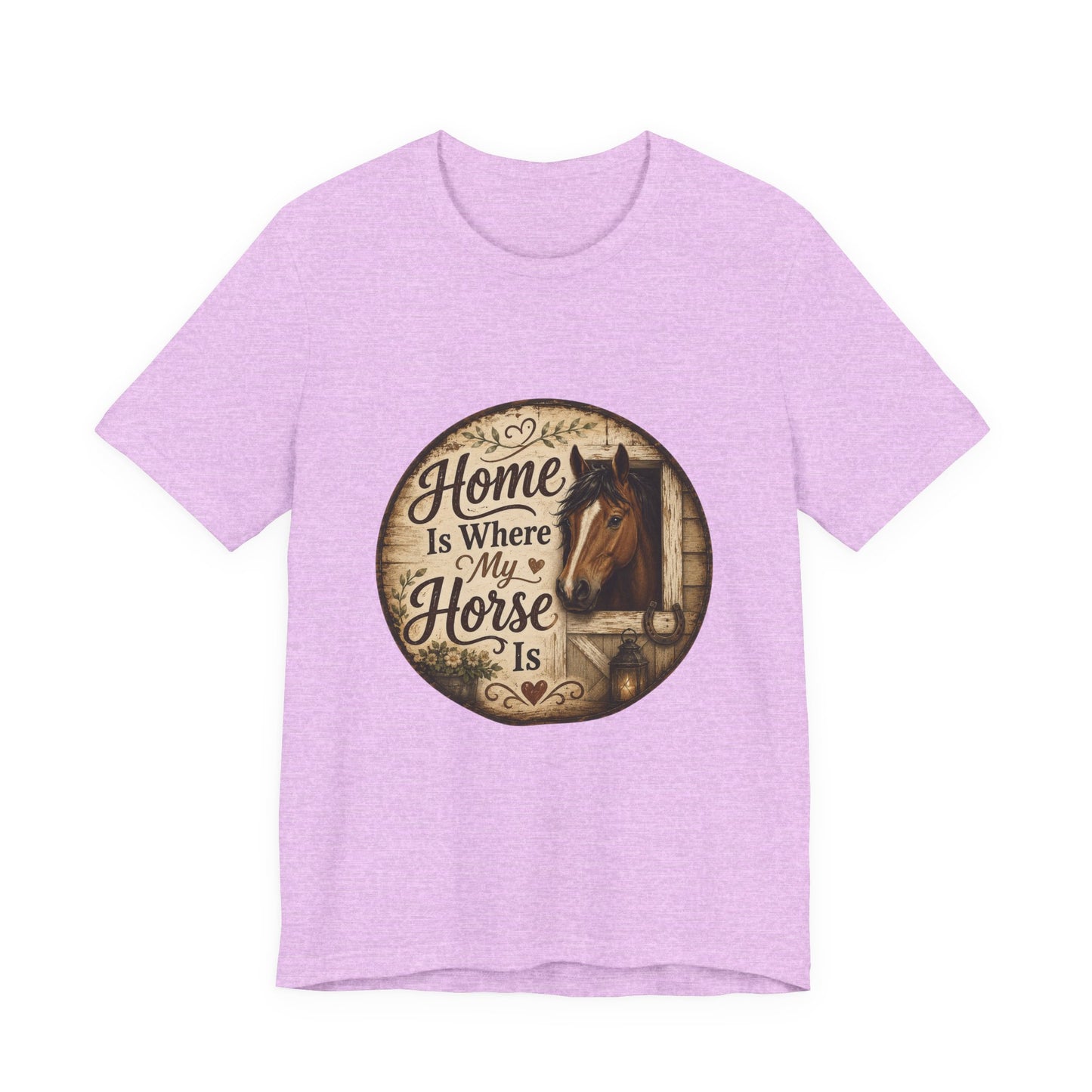 Home Is Where My Horse Is Equestrian T-Shirt