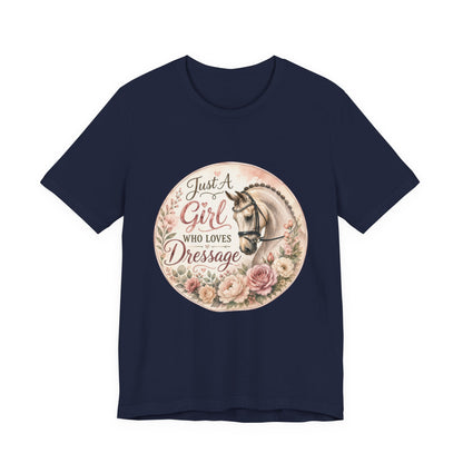 Just A Girl Who Loves Dressage Equestrian T-Shirt