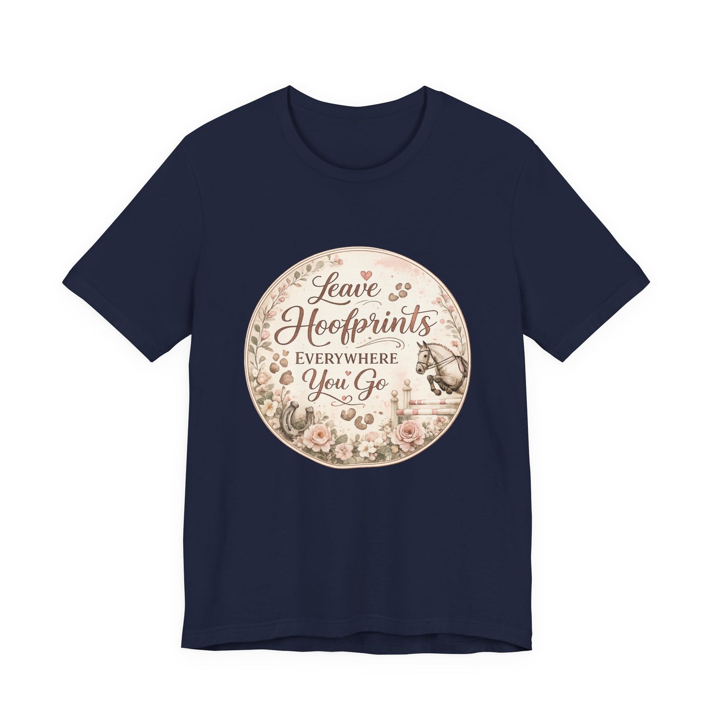 Leave Hoofprints Everywhere You Go T-Shirt