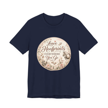 Leave Hoofprints Everywhere You Go T-Shirt