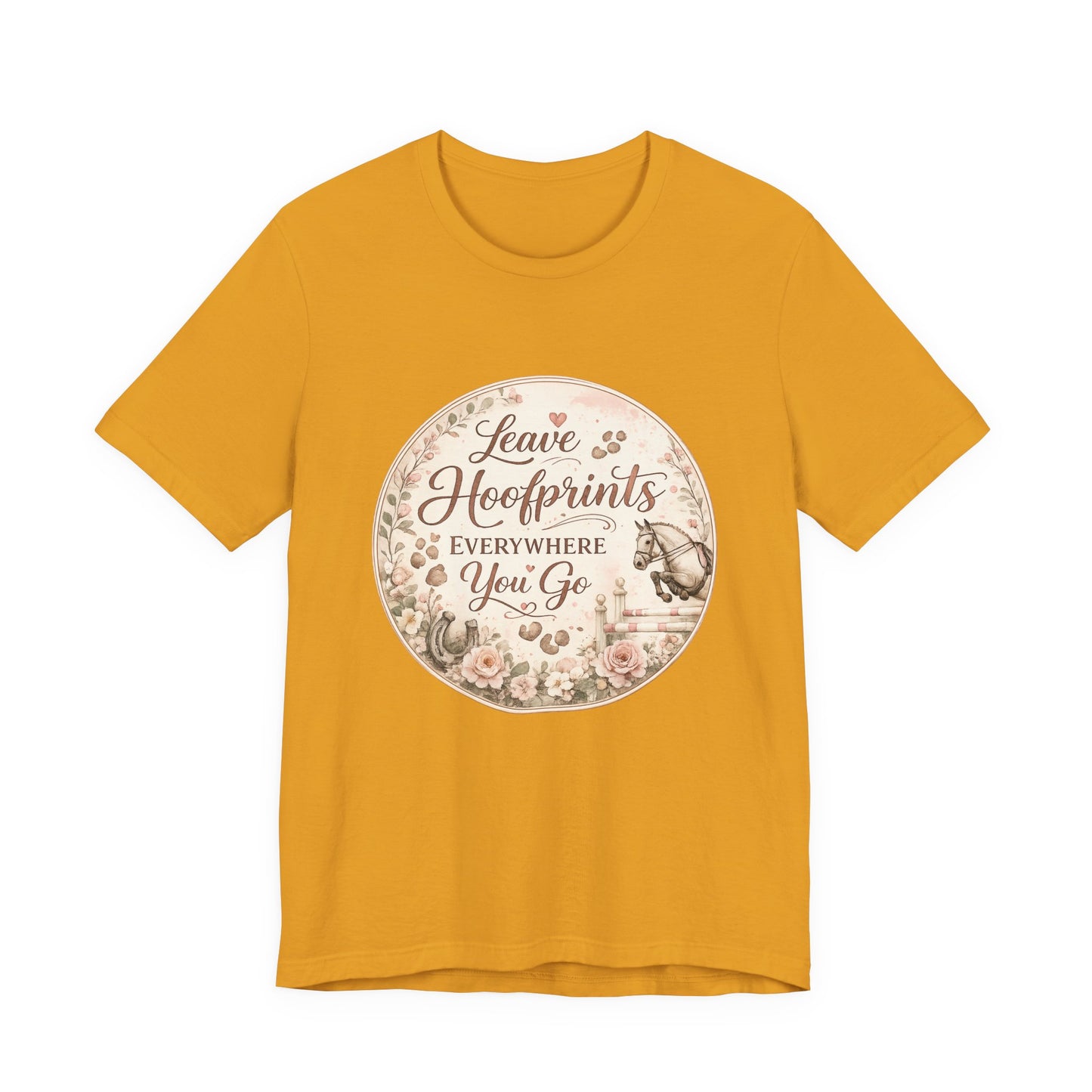 Leave Hoofprints Everywhere You Go T-Shirt