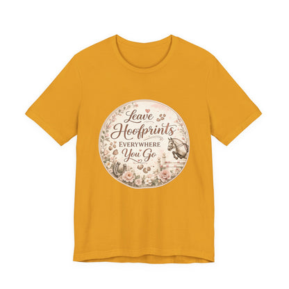Leave Hoofprints Everywhere You Go T-Shirt