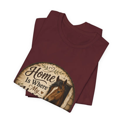 Home Is Where My Horse Is Equestrian T-Shirt