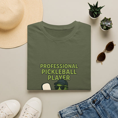 Professional Pickleball Player… Said No One Ever Funny T-Shirt