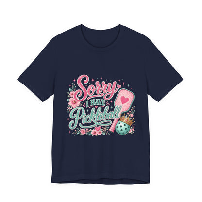 Sorry I Have Pickleball Tee — Cute Floral Pickleball T‑Shirt for Players