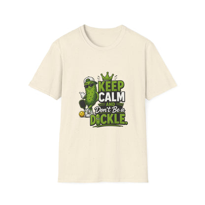 Keep Calm and Don't Be a Dickle Funny Pickleball T-Shirt