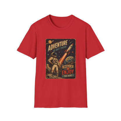 Adventure Is Out There Buckle Up And Enjoy The Ride Space Rocket T-Shirt
