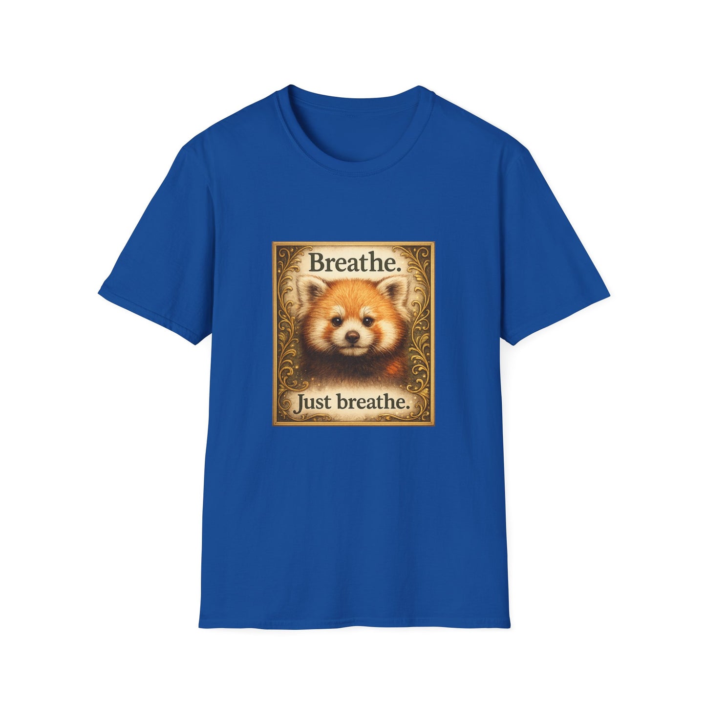 Breathe Red Panda T‑Shirt — "Breathe. Just breathe." Relaxation Tee