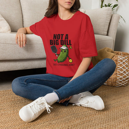 Not a Big Dill Just a Pickleball Addict Funny T-Shirt