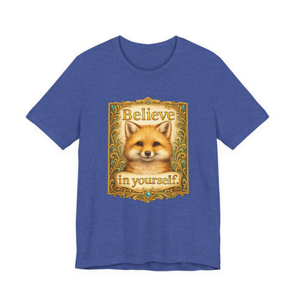 Believe in Yourself Fox T-Shirt
