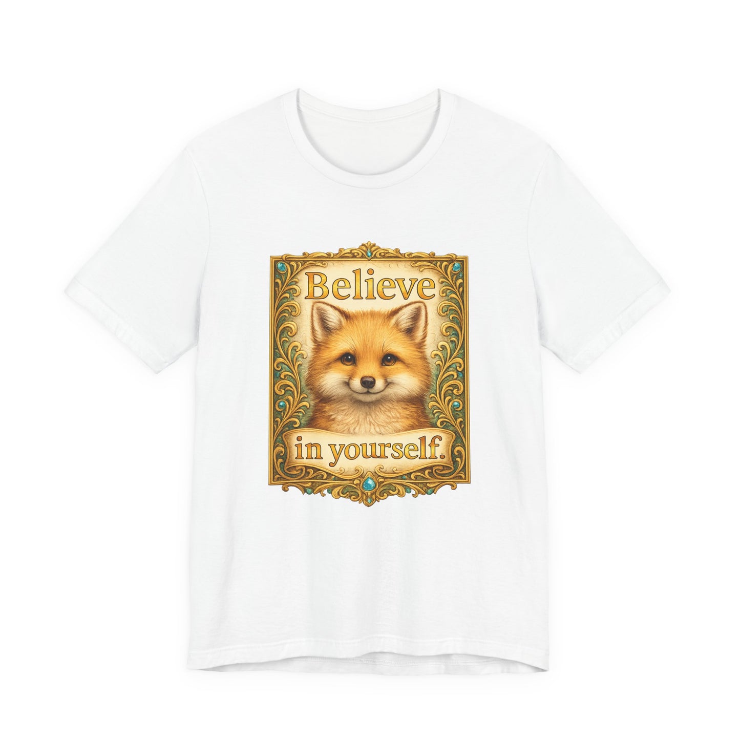 Believe in Yourself Fox T-Shirt