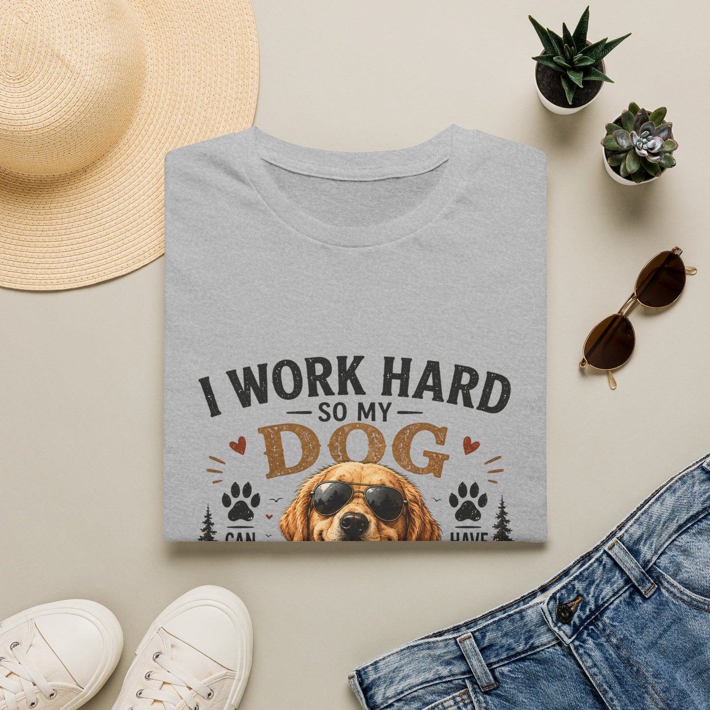 I Work Hard So My Dog Can Have Nice Things T-Shirt