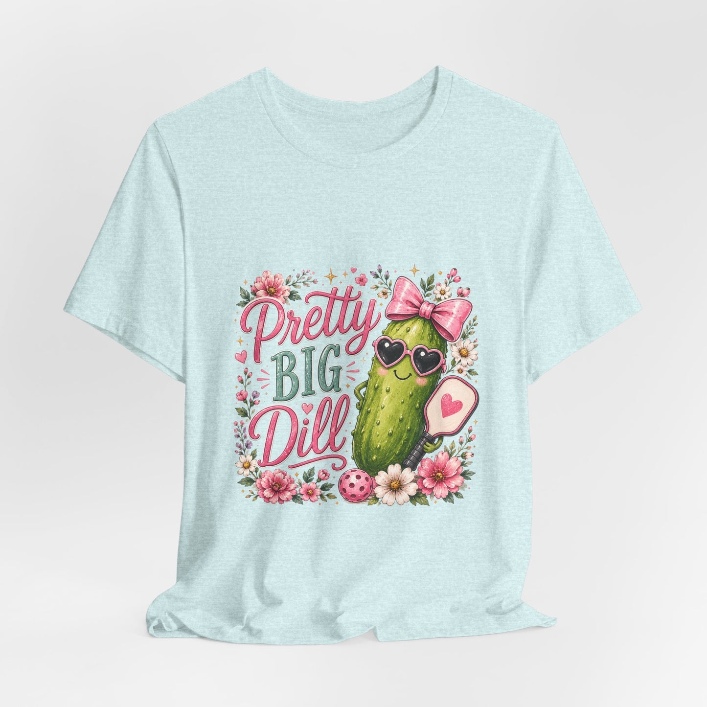 Pretty Big Dill T‑Shirt — Cute Pickleball Graphic Tee with Floral Accents