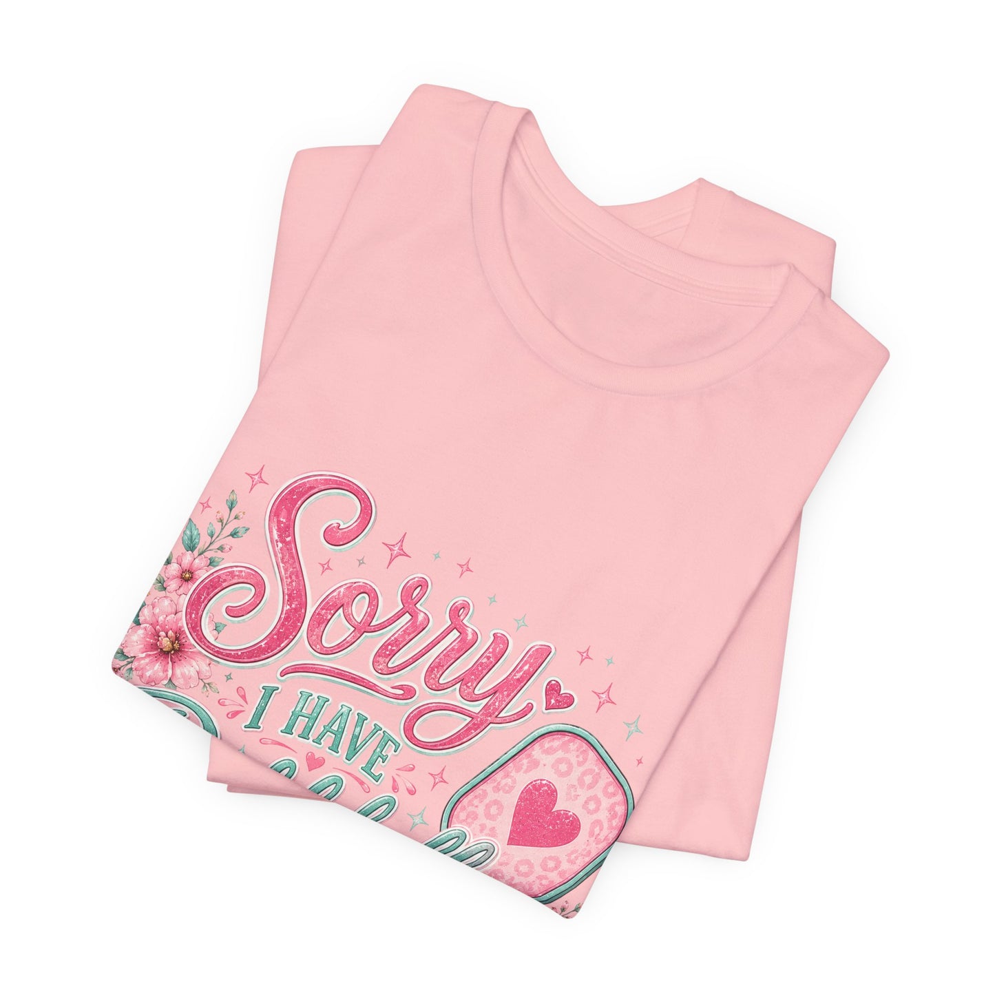 Sorry I Have Pickleball Tee — Cute Floral Pickleball T‑Shirt for Players