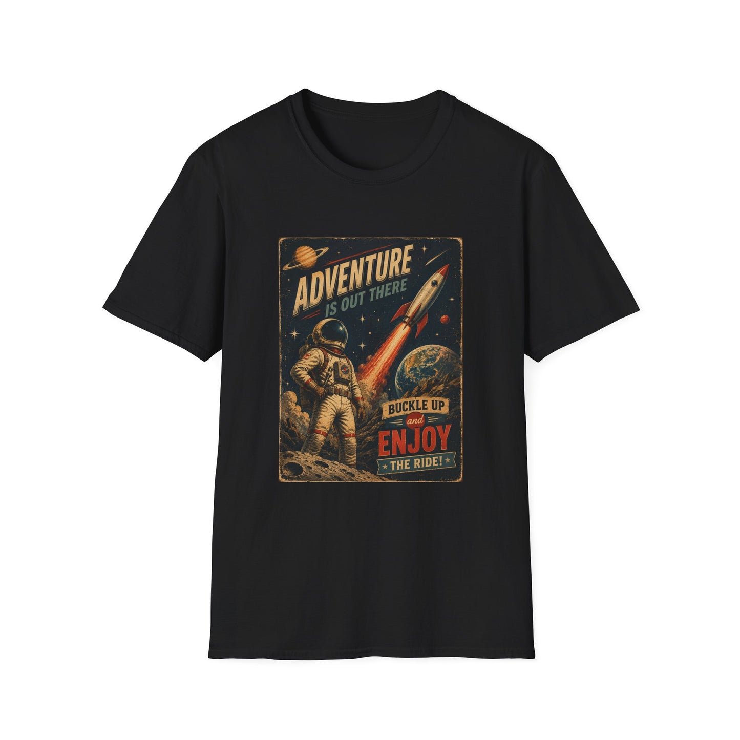 Adventure Is Out There Buckle Up And Enjoy The Ride Space Rocket T-Shirt