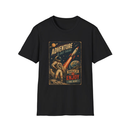Adventure Is Out There Buckle Up And Enjoy The Ride Space Rocket T-Shirt
