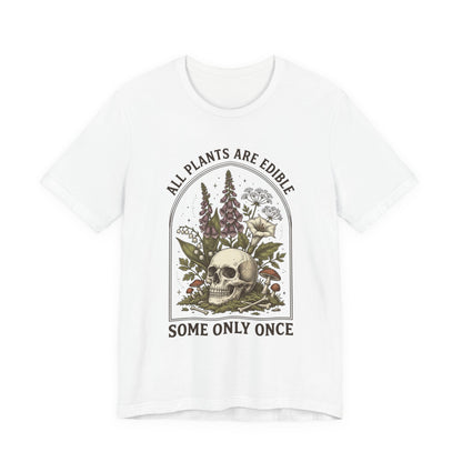 All Plants Are Edible Tee | Dark Nature Humor, Vintage Botanical Skull