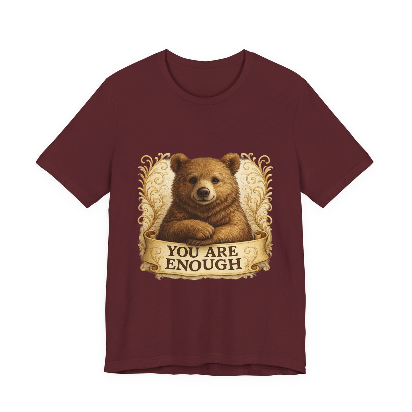 You Are Enough Bear Motivational T-Shirt