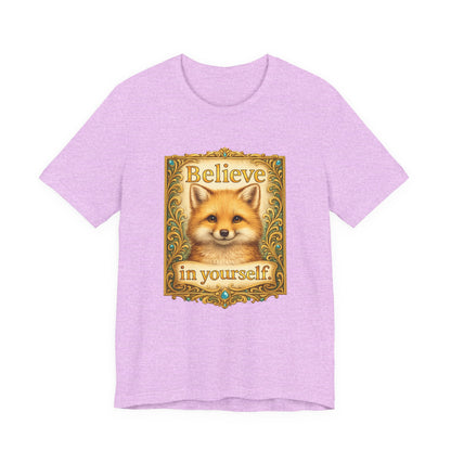 Believe in Yourself Fox T-Shirt