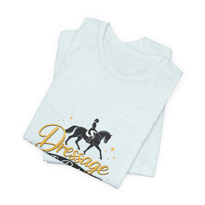 Dressage Is Poetry In Motion T-Shirt — "Dressage Is Poetry In Motion" Equestrian Tee