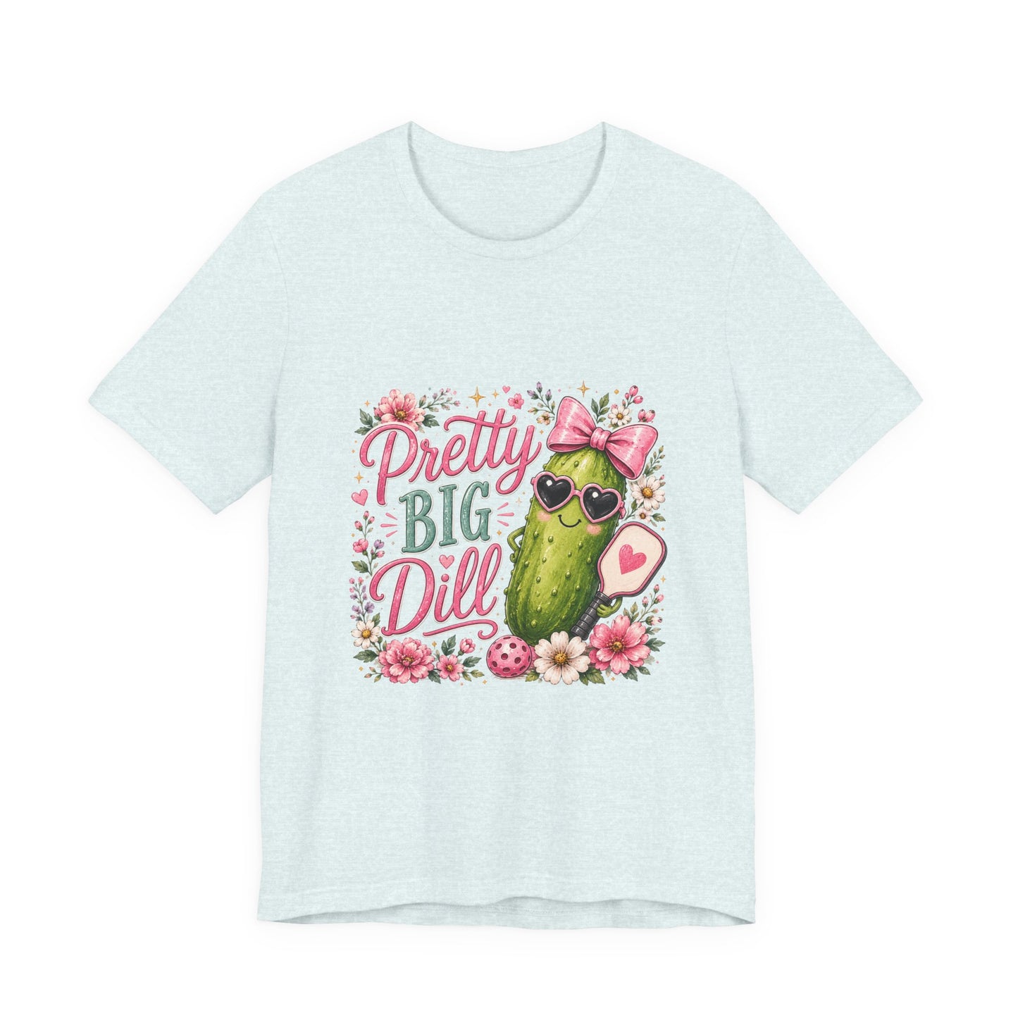 Pretty Big Dill T‑Shirt — Cute Pickleball Graphic Tee with Floral Accents