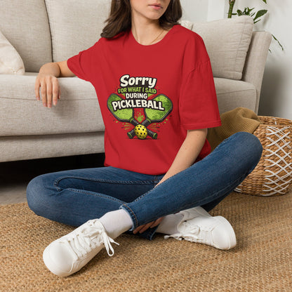 Pickleball T-Shirt — “Sorry For What I Said During Pickleball” Funny Sports Tee