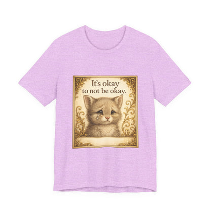 It's Okay To Not Be Okay Kitten Mental Health T-Shirt