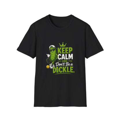Keep Calm and Don't Be a Dickle Funny Pickleball T-Shirt