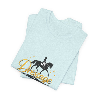 Dressage Is Poetry In Motion T-Shirt — "Dressage Is Poetry In Motion" Equestrian Tee