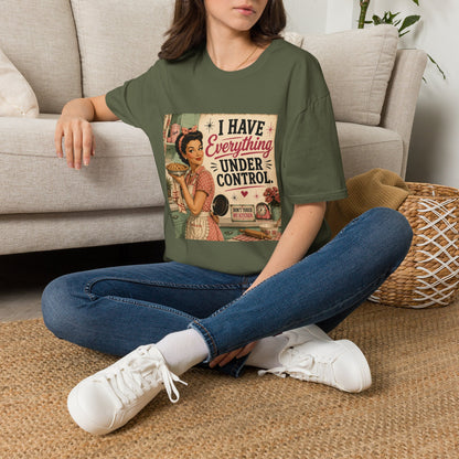 I Have Everything Under Control Don't Touch My Kitchen T-Shirt