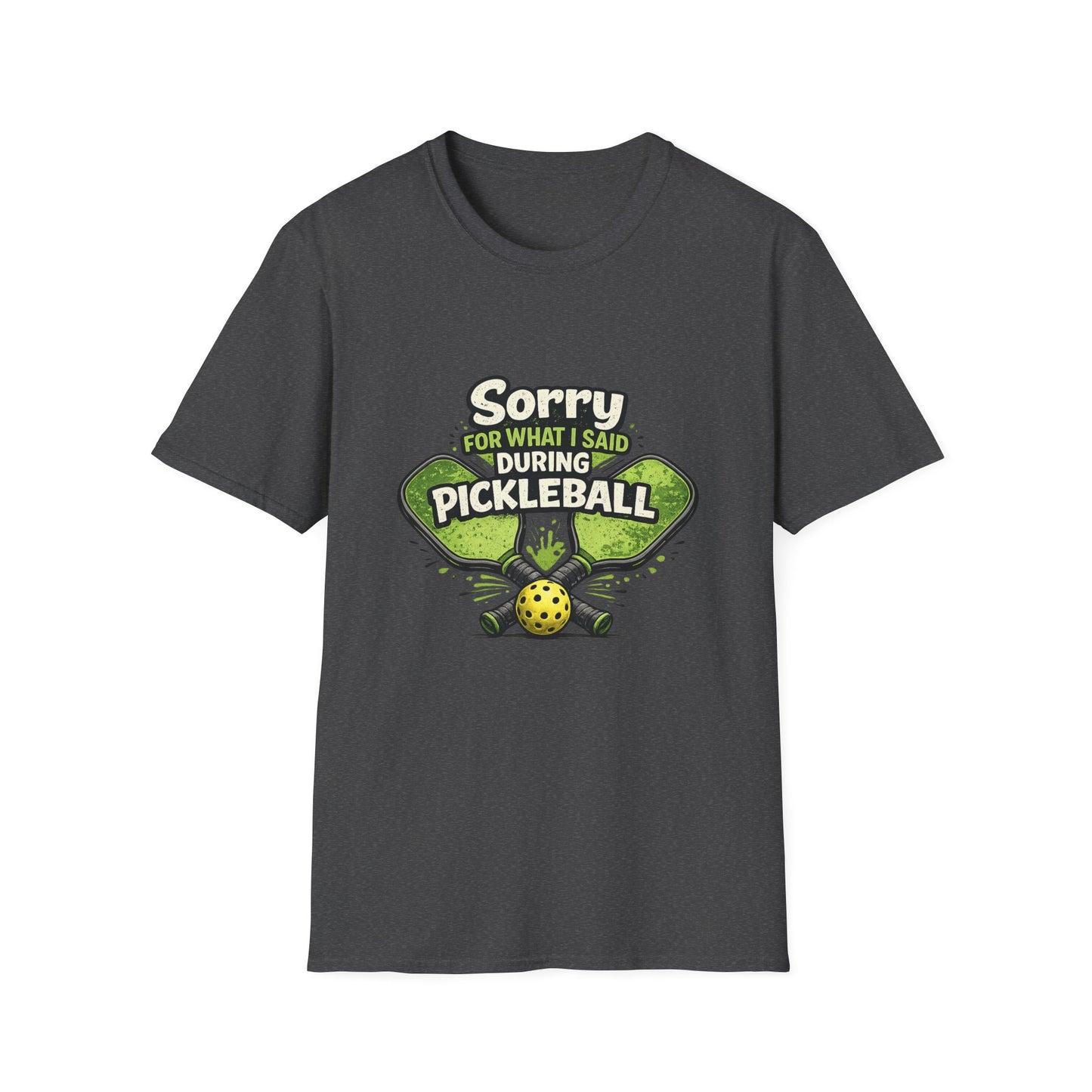 Pickleball T-Shirt — “Sorry For What I Said During Pickleball” Funny Sports Tee