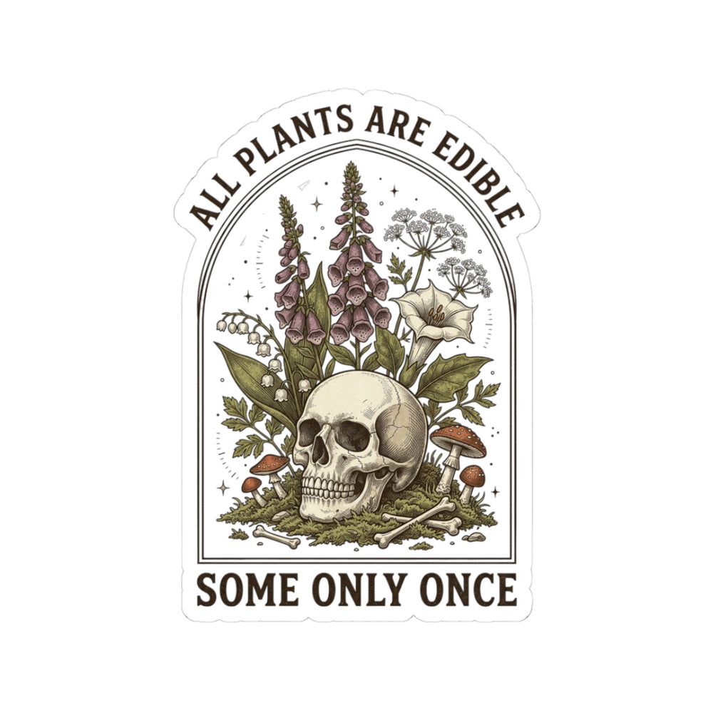All Plants Are Edible Kiss-Cut Sticker | Vintage Botanical, Dark Nature Humor