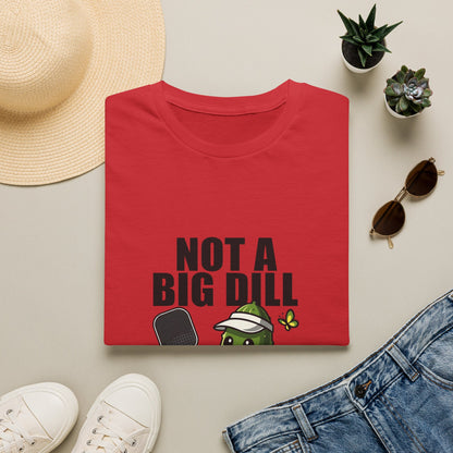 Not a Big Dill Just a Pickleball Addict Funny T-Shirt