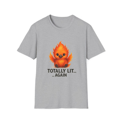 Totally Lit... Again Funny Phoenix T-Shirt