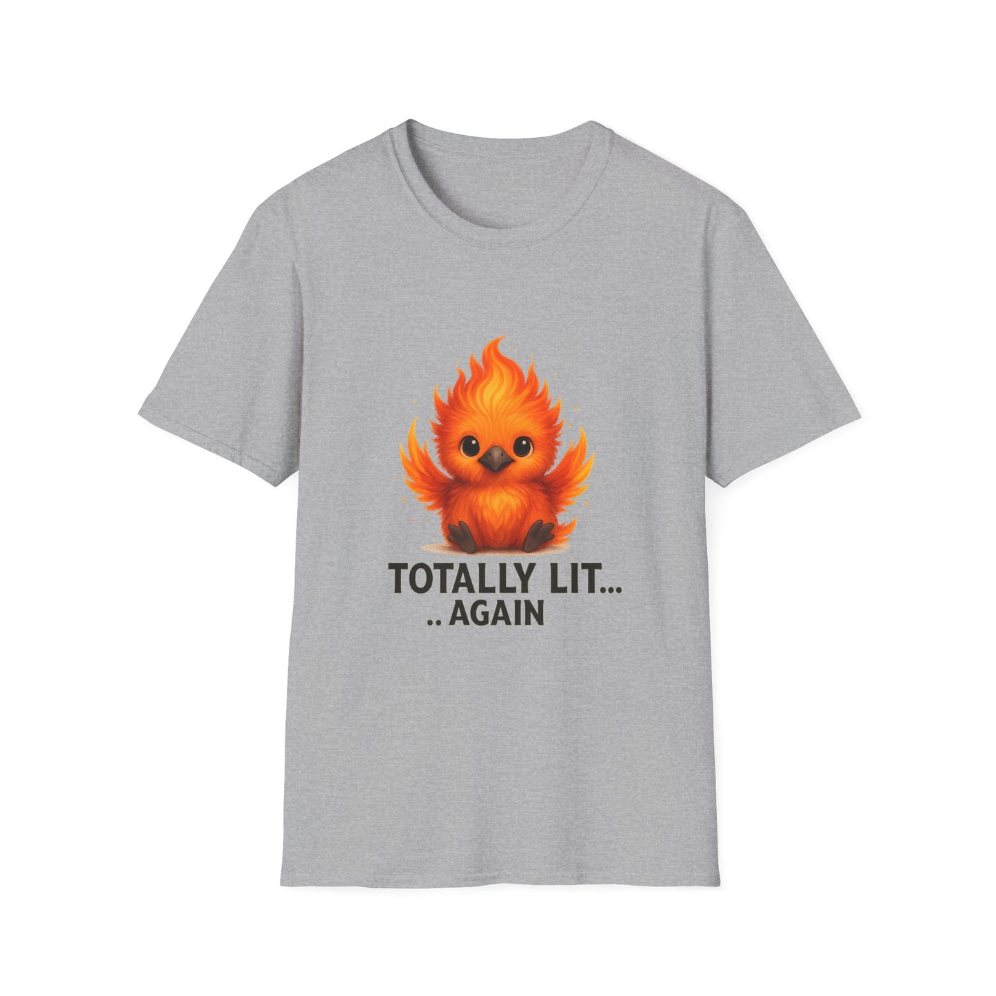 Totally Lit... Again Funny Phoenix T-Shirt