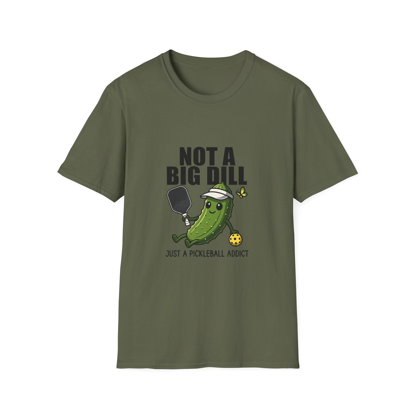 Not a Big Dill Just a Pickleball Addict Funny T-Shirt