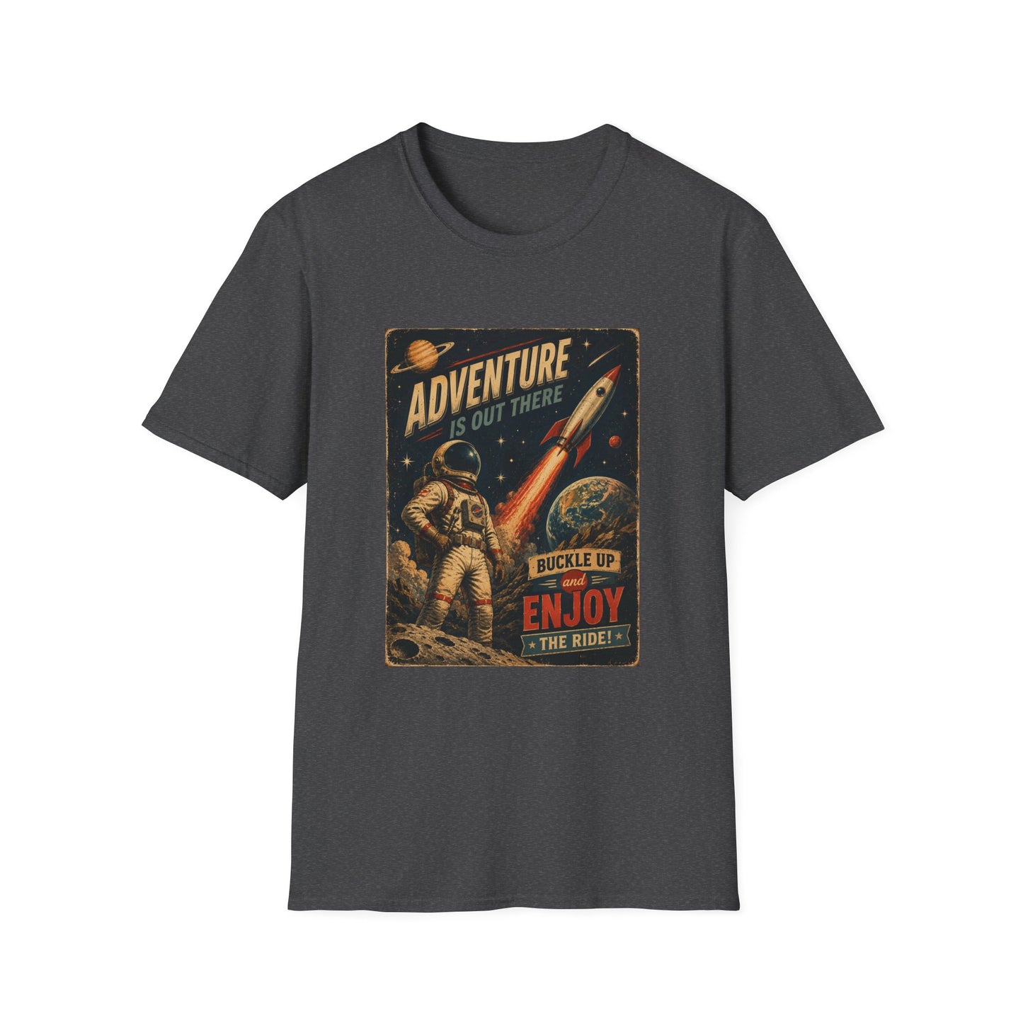 Adventure Is Out There Buckle Up And Enjoy The Ride Space Rocket T-Shirt